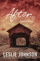 AFTER ...: Joan's Story 1069358800 Book Cover