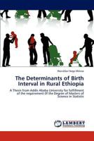 The Determinants of Birth Interval in Rural Ethiopia 384734725X Book Cover