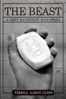 The Beast: A Dirty Bathhouse Soap Opera (Episode 07) 1508855072 Book Cover