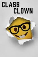 Class Clown: Superlative Notebook College Rule Journal Yellow Smiley Face 1730997562 Book Cover