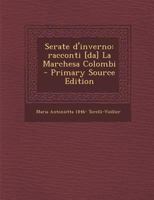 Serate d'inverno: racconti [da] La Marchesa Colombi - Primary Source Edition 129488896X Book Cover