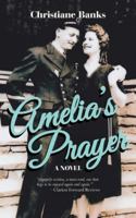 Amelia's Prayer 1491779837 Book Cover