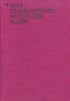 Guide to Contemporary Architecture in Leon 849286186X Book Cover