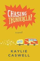 Chasing Thunderclap 0692531165 Book Cover