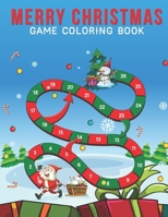 Merry Christmas Game Coloring Book: An Kids Coloring Book with Stress Relieving Christmas Game Designs for Kids Relaxation. B08NRX1TRN Book Cover