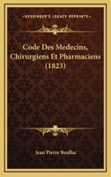 Code Des Medecins, Chirurgiens Et Pharmaciens (1823) 1160831629 Book Cover