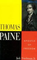 Thomas Paine: Apostle of Freedom 1568580630 Book Cover