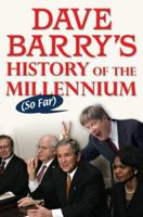 Dave Barry's History of the Millennium (So Far)