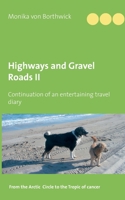 Highways and Gravel Roads: Volume II Continuation of an entertaining travel diary 3750417628 Book Cover