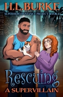 Rescuing a Supervillain (Superhero Romance Project) B0DSKZD4GR Book Cover