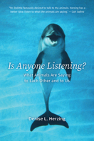 Is Anyone Listening?: What Animals Are Saying to Each Other and to Us B0F414SP38 Book Cover