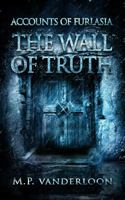 Accounts of Furlasia: The Wall of Truth 0997519444 Book Cover