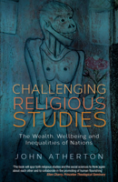Challenging Religious Studies: The Wealth, Wellbeing and Inequalities of Nations 0334046491 Book Cover