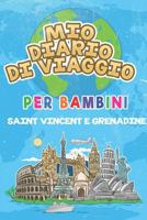 Mio Diario Di Viaggio Per Bambini Saint Vincent e Grenadine: 6x9 Diario di viaggio e di appunti per bambini I Completa e disegna I Con suggerimenti I ... Saint Vincent e Grenadine (Italian Edition) 1686095775 Book Cover