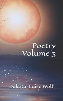 Poetry - Volume Three 151166276X Book Cover