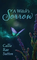 A Witch's Sorrow B0CFWCMGK9 Book Cover