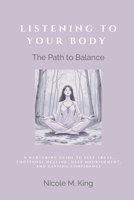 Listening to Your Body: The Path to Balance B0DZ2NBQMW Book Cover