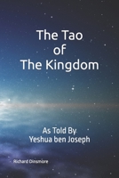 The Tao of The Kingdom: As Told By Yeshua ben Joseph B0C7JJCDD2 Book Cover