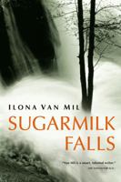 Sugarmilk Falls 0771087322 Book Cover