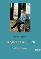 La Mort d'Ivan Ilitch: La Mort d'un juge 2385089181 Book Cover