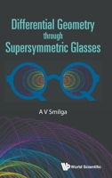 Differential Geometry Through Supersymmetric Glasses 9811206775 Book Cover