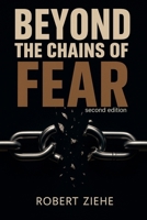 Beyond the Chains of Fear - second edition B0G4MKL9VZ Book Cover