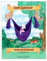 Saint Guinefort: Protector of Children Since the Thirteenth Century 0615862810 Book Cover