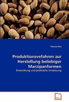 Produktionsvefahren zur Herstellung beliebiger Marzipanformen 363935253X Book Cover