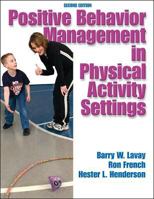 Positive Behavior Management in Physical Activity Settings, Second Edition 0736049118 Book Cover