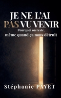 Je ne l'ai pas vu venir (French Edition) B0GZ4H3KND Book Cover