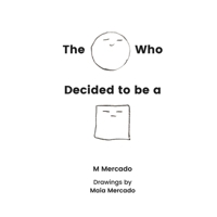 The Circle Who Decided to be a Square B0DZ2CF5KM Book Cover