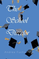 The School Director: A Novel 1969933003 Book Cover