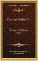 Oeuvres Melees V1: En Vers Et En Prose (1783) 1120660475 Book Cover