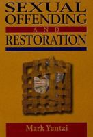 Sexual Offending and Restoration 0836190815 Book Cover