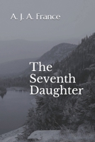 The Seventh Daughter 1725945665 Book Cover