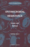 Antimicrobial Resistance: Issues and Options 0309060842 Book Cover