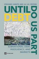 Until Debt Do Us Part: Subnational Debt, Insolvency, and Markets 0821397664 Book Cover