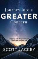 Journey into a Greater Concern 1600391281 Book Cover