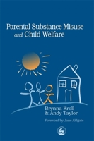 Parental Substance Misuse and Child Welfare 185302791X Book Cover