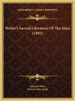 Weber's Sacred Literature Of The Jains 1248537718 Book Cover