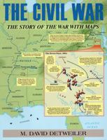 The Civil War: The Story of the War with Maps 0811714497 Book Cover