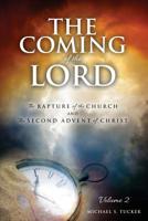 The Coming of the Lord: the Rapture of the church and the 2nd Advent of Christ 1539460681 Book Cover