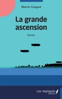 La grande ascension: Roman (French Edition) B0CH242KLF Book Cover