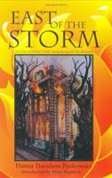 East of the Storm: Outrunning the Holocaust in Russia 0896724085 Book Cover