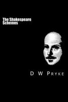 The Shakespeare Schemes: How the Player Became the Playwright 1477623663 Book Cover