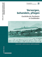 Versorgen, Behandeln, Pflegen: Geschichte Der Psychiatrie in Graubunden 3796543332 Book Cover