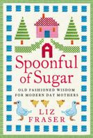 A Spoonful of Sugar 0007284772 Book Cover