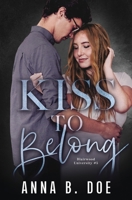 Kiss To Belong B09TYWYSDP Book Cover