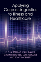 Applying Corpus Linguistics to Illness and Healthcare 1009477676 Book Cover