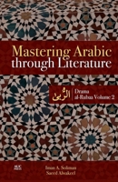 Mastering Arabic Through Literature: Drama. Al-Rubaa. Volume 2 977416699X Book Cover